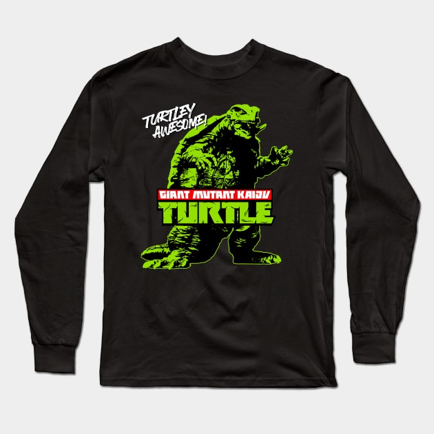 GIANT MUTANT KAIJU TURTLE Long Sleeve T-Shirt by KERZILLA